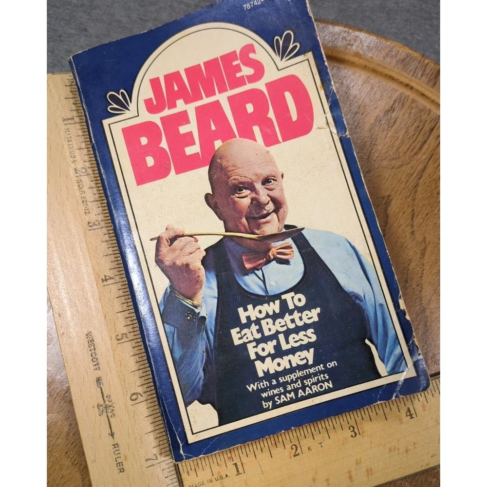 1974 James Beard How To Eat better For Less Money - An Obviously Old PB Cookbook